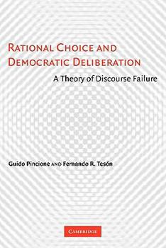Paperback Rational Choice and Democratic Deliberation: A Theory of Discourse Failure Book