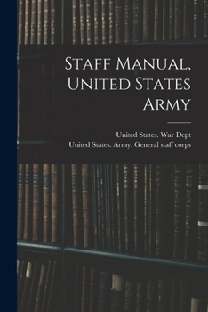 Staff Manual, United States Army: 1917