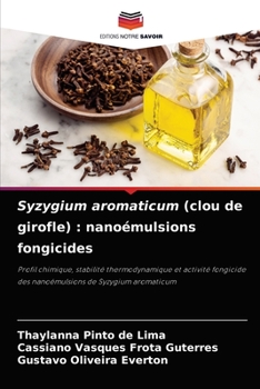 Paperback Syzygium aromaticum (clou de girofle): nanoémulsions fongicides [French] Book