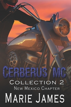 Cerberus MC Collection 2: New Mexico Chapter (Cerberus New Mexico Collection)