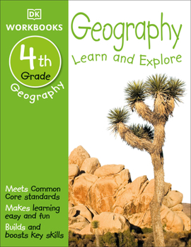 Paperback DK Workbooks: Geography, Fourth Grade: Learn and Explore Book