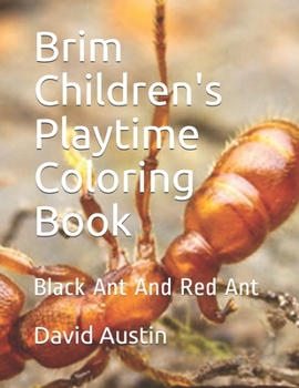 Paperback Brim Children's Playtime Coloring Book: Black Ant And Red Ant Book