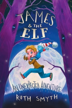 Hardcover James and the Elf: An unexpected Adventure Book