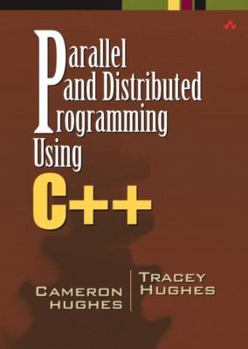 Hardcover Parallel and Distributed Programming Using C++ Book