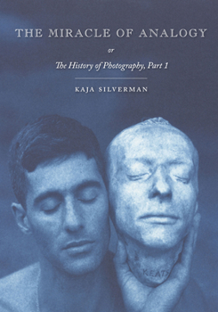 Paperback The Miracle of Analogy: Or the History of Photography, Part 1 Book