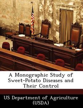 Paperback A Monographic Study of Sweet-Potato Diseases and Their Control Book