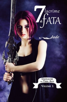 Paperback Cronache da Tirn Aill. 7 lacrime di fata [Italian] Book