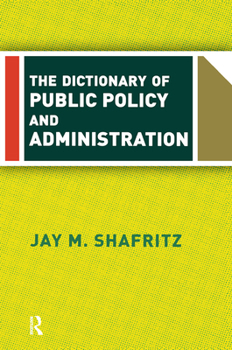 Hardcover The Dictionary Of Public Policy And Administration Book