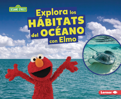 Paperback Explora Los Hábitats del Océano Con Elmo (Explore Ocean Habitats with Elmo) [Spanish] Book