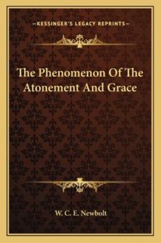 Paperback The Phenomenon Of The Atonement And Grace Book