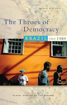 Paperback The Throes of Democracy: Brazil Since 1989 Book
