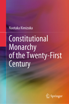 Hardcover Constitutional Monarchy of the Twenty-First Century Book