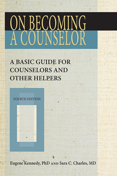 Paperback On Becoming a Counselor, Fourth Edition: A Basic Guide for Counselors and Other Helpers Book
