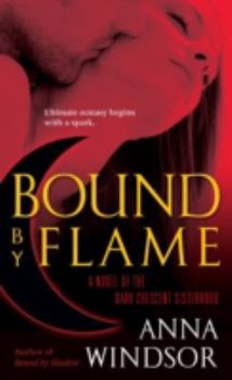 Bound by Flame (The Dark Crescent Sisterhood, Book 2) - Book #2 of the Dark Crescent Sisterhood