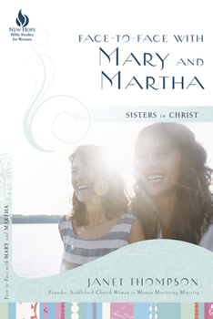 Paperback Face-To-Face with Mary and Martha: Sisters in Christ Book