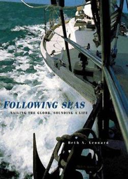 Paperback Following Seas: Sailing the Globe, Sounding a Life Book