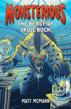 Hardcover The Beast of Skull Rock (Monsterious, Book 4) Book