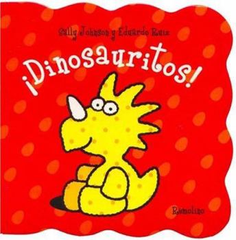 Hardcover Dinosauritos!/ Little Dinosaurs! (Spanish Edition) [Spanish] Book