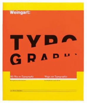Hardcover Wolfgang Weingart: My Way to Typography [German] Book