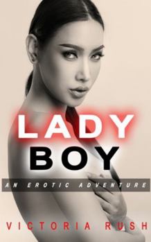 Paperback Ladyboy: An Erotic Adventure Book