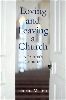 Paperback Loving and Leaving a Church: A Pastor's Journey Book
