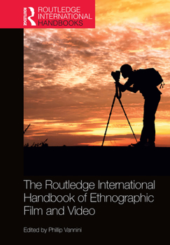 Paperback The Routledge International Handbook of Ethnographic Film and Video Book