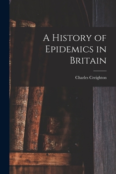 Paperback A History of Epidemics in Britain Book
