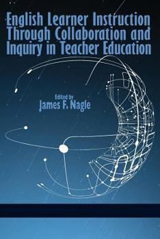 Paperback English Learner Instruction Through Collaboration and Inquiry in Teacher Education Book