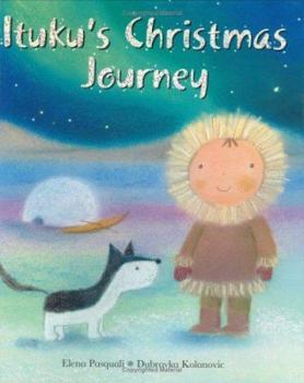 Hardcover Ituku's Christmas Journey Book