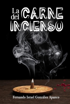 Paperback La carne del incienso [Spanish] Book