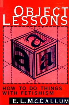 Paperback Object Lessons: How to Do Things with Fetishism Book