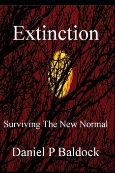 Paperback Extinction: Surviving The New Normal Book