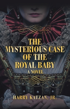 Paperback The Mysterious Case of the Royal Baby Book