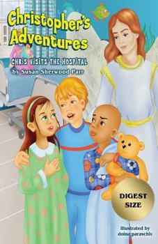 Paperback Christopher's Adventures: Chris Visits the Hospital Book