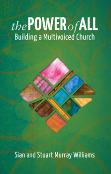 Paperback The Power of All: Building a Multivoiced Church Book