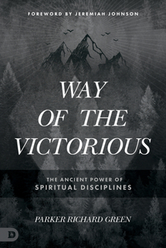 Paperback Way of the Victorious: The Ancient Power of Spiritual Disciplines Book