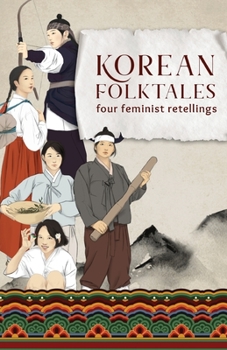 Paperback Korean Folktales: Four Feminist Retellings Book