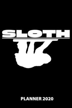 Sloth Planner 2020: 140 Pages | 6 X 9 | Calender | Organizer | Weekly Planner | Monthly Planner | Daily Planner | Birthday Log | Phone Book | Small ... 2020 | 12 Month | Year |  Months | Weeks | D