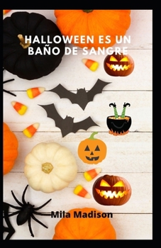 Halloween es un ba?o de sangre