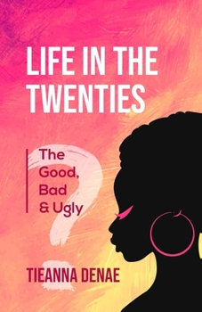 Paperback Life in the Twenties: The Good, Bad & Ugly Book