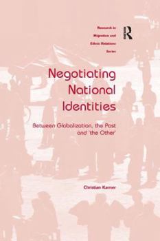 Paperback Negotiating National Identities: Between Globalization, the Past and 'the Other' Book