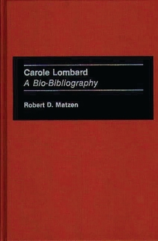 Hardcover Carole Lombard: A Bio-Bibliography Book