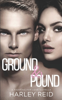 Paperback Ground & Pound: A Best Friends To Lovers New Adult Romance Book