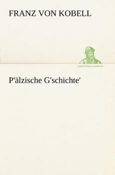 Paperback P'Alzische G'Schichte' [German] Book