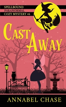 Cast Away - Book #6 of the Spellbound