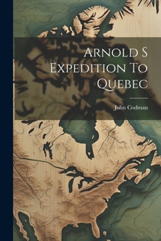 Paperback Arnold S Expedition To Quebec Book