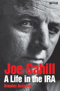Hardcover Joe Cahill: A Life in the IRA Book