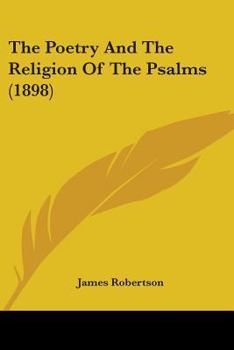 Paperback The Poetry And The Religion Of The Psalms (1898) Book