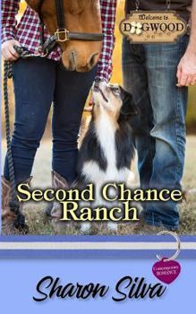 Paperback Second Chance Ranch: A Dogwood Sweet Romance Book