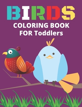 Paperback Birds Coloring Book for Toddlers: Confident Birds Coloring Book for Toddlers Book